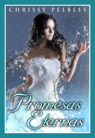 Title: Promesas eternas, Author: Chrissy Peebles