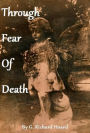 Through Fear Of Death