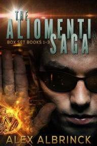 Title: The Aliomenti Saga Box Set (Books 1-3), Author: Alex Albrinck