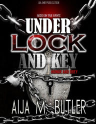 Title: Under Lock and Key, Honor and Obey, Author: Aija Butler