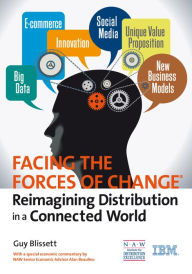 Title: Facing the Forces of Change®: Reimagining Distribution in a Connected World, Author: Guy Blissett