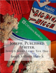 Title: Joseph. Published. Writer., Author: Joseph Anthony Alizio Jr.