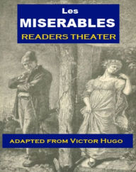 Title: Les Miserables - Readers Theater Script, Author: Jonathan Madden