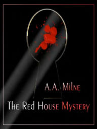 Title: The Original Red House Mystery, Author: A. A. Milne