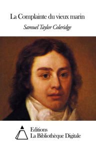 Title: La Complainte du vieux marin, Author: Samuel Taylor Coleridge