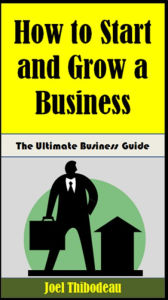 Title: How to Start and Grow a Business, Author: Joel Thibodeau