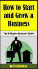 How to Start and Grow a Business