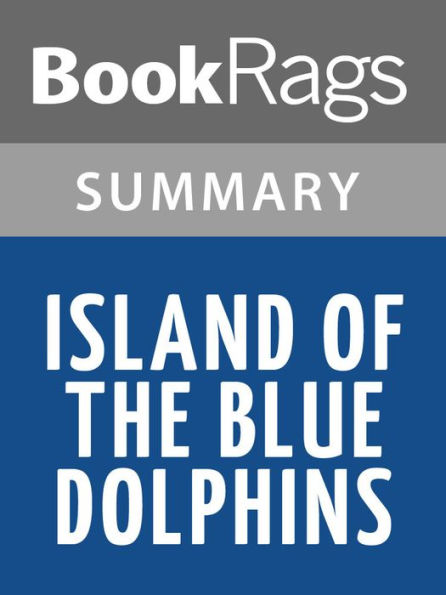 Island of the Blue Dolphins by Scott O'Dell l Summary & Study Guide