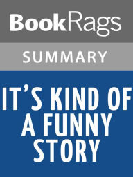 Title: It's Kind of a Funny Story by Ned Vizzini l Summary & Study Guide, Author: Elizabeth Smith