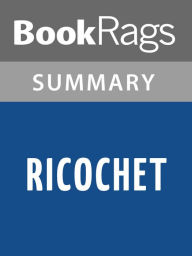 Title: Ricochet by Sandra Brown l Summary & Study Guide, Author: Elizabeth Smith