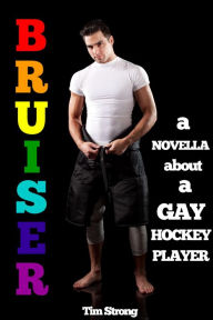 Title: Bruiser: A Novella About A Gay Hockey Player, Author: Tim Strong