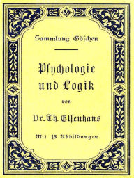 Title: Psychologie und Logik, Author: Theodor Elsenhans