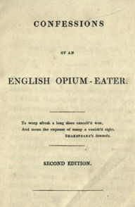 Title: Confessions of an English Opium Eater (Annotated), Author: Thomas De Quincey