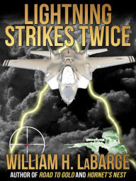 Title: Lightning Strikes Twice, Author: William H. LaBarge