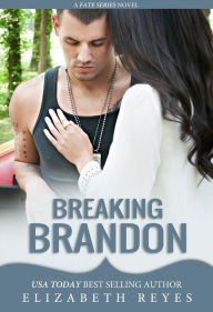 Title: Breaking Brandon (Fate #2), Author: Elizabeth Reyes