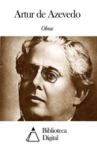 Title: Obras de Artur de Azevedo, Author: Artur de Azevedo