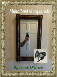 Title: Mulholland Masquerade, Author: Frank O'brien