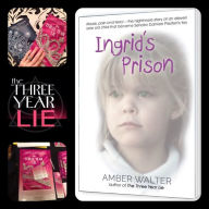 Title: Ingrid's Prison, Author: Amber Walter