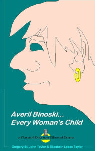 Title: Averil Binoski, Every Woman's Child, Author: Gregory St. John Taylor