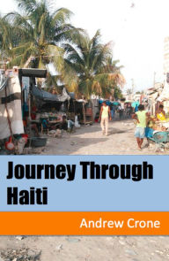 Title: Journey Through Haiti, Author: Andrew Crone