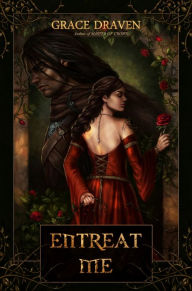 Title: Entreat Me, Author: Grace Draven