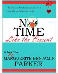 Title: No Time Like the Present, Author: Marguerite Benjamin Parker