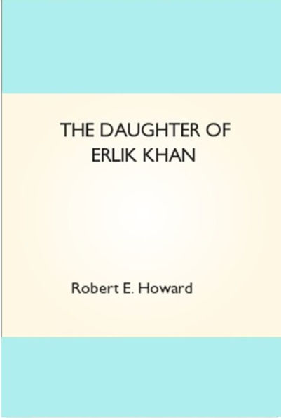 The Daughter of Erlik Khan