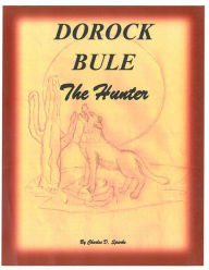 Title: DOROCK BULE - The Hunter, Author: Charles Sparks