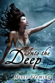 Title: Into the Deep, Author: Missy Fleming