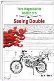 Title: Seeing Double, Author: K. J. Scott