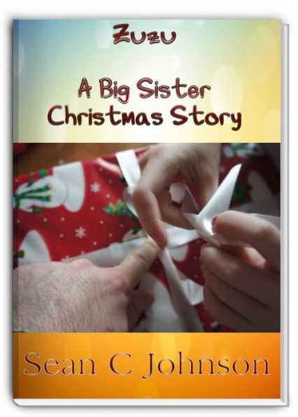 Zuzu: A Big Sister Christmas Story