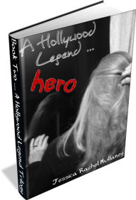Title: A Hollywood Legend ... Hero, Author: Jessica Mullaney