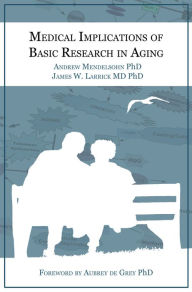 Title: Medical Implications of Basic Research in Aging, Author: Andrew  Mendelsohn