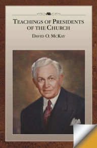 Title: Teachings of Presidents of the Church: David O. McKay, Author: The Church of Jesus Christ of Latter-day Saints