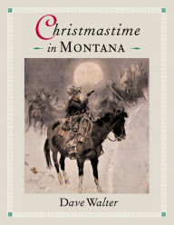 Title: Christmastime in Montana, Author: Dave Walter