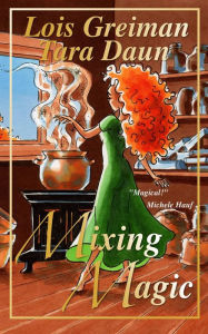 Title: Mixing Magic, Author: Lois Greiman