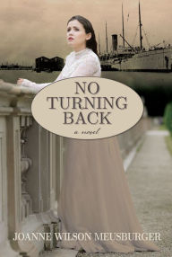 Title: No Turning Back, Author: Joanne Wilson Meusburger