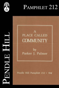 Title: A Place Called Community, Author: Parker Palmer