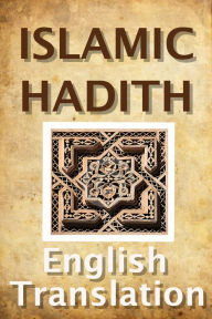 Title: Islamic Hadith (English Translation), Author: K Chick