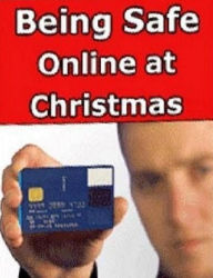 Title: FYI Tips to Being Safe Online At Christmas - Christmas Time Shopping in the Malls . . ., Author: eBook on