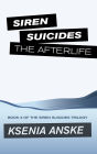The Afterlife (Siren Suicides, Book 3)