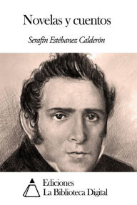 Title: Novelas y cuentos, Author: Serafín Estébanez Calderón