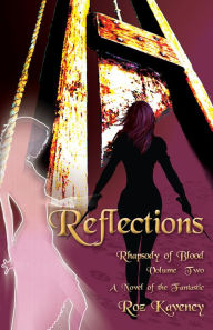 Title: Reflections: Rhapsody of Blood, Volume Two, Author: Roz  Kaveney
