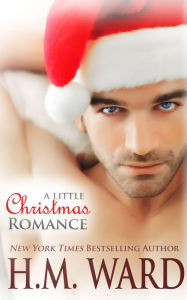 Title: A Little Christmas Romance, Author: H. M. Ward