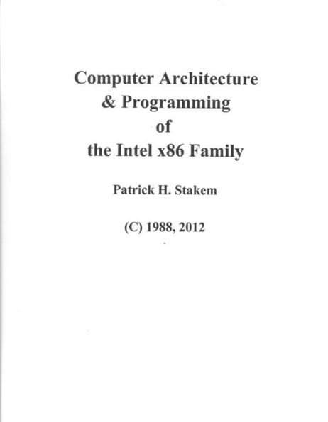 Computer Architecture & Programming of the Intel x86 Family