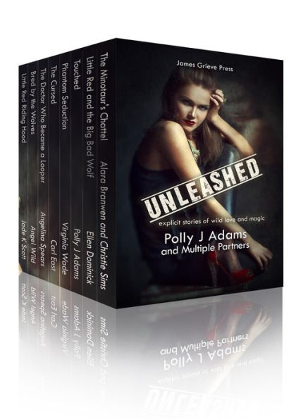 Unleashed: explicit stories of wild love and magic
