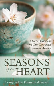 Title: Seasons of the Heart, Author: Donna Kelderman