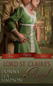 Title: Lord St. Claire's Angel, Author: Donna Lea Simpson