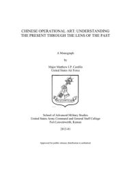 Title: CHINESE OPERATIONAL ART: UNDERSTANDING THE PRESENT THROUGH THE LENS OF THE PAST, Author: Matthew Castillo