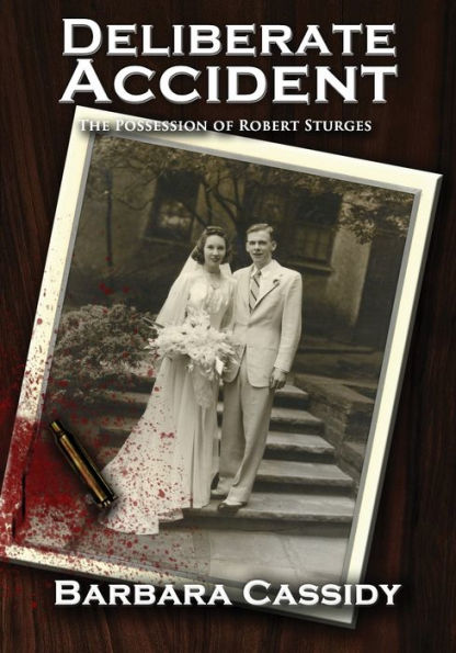 Deliberate Accident The Possession of Robert Sturges